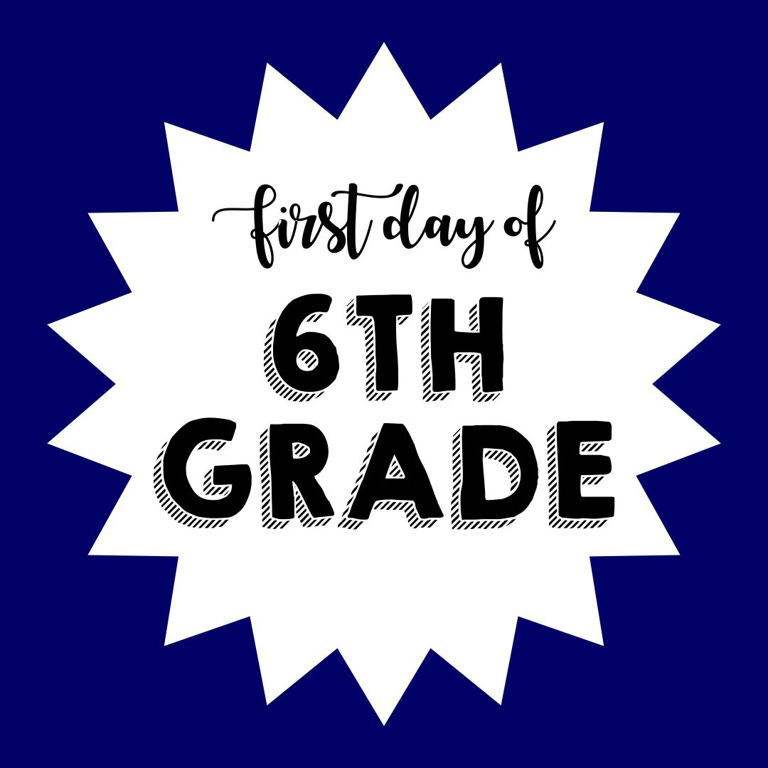 Free First Day Of 6th Grade Printable NewFreePrintable