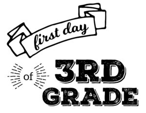 First Day Of 3Rd Grade Free Printable Free Printable A To Z