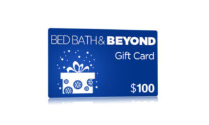 Get A 100 Bed Bath Beyond Gift Card Get It Free