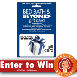 Win A 250 00 Bed Bath Beyond Gift Card Julie s Freebies